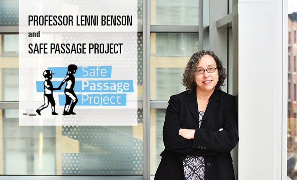 Professor Lenni Benson and Safe Passage Project