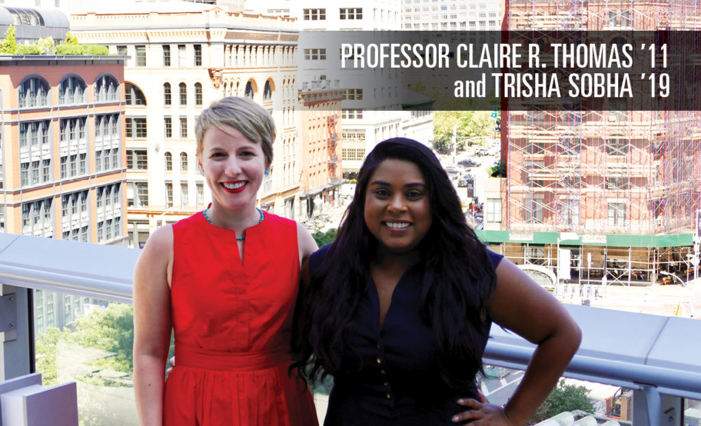 Professor Claire R. Thomas '11 and Trisha Sobha '19
