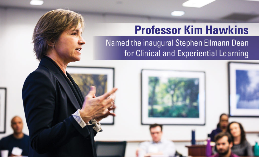 Professor Kim Hawkins named the inaugural Stephen Ellmann Dean for Clinical and Experiential Learning