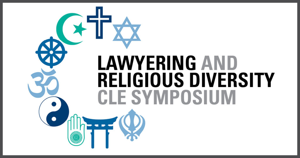 Lawyering and Religious Diversity CLE Symposium