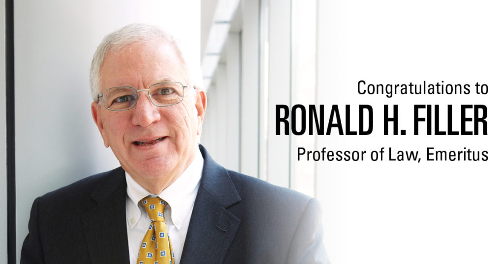 Congratulations to Ronald H. Filler, Professor of Law, Emeritus
