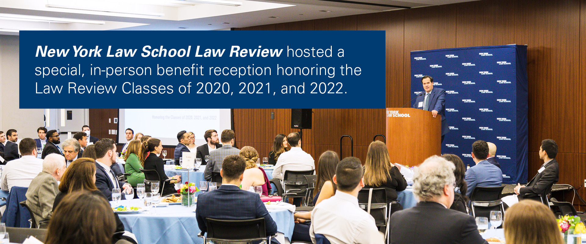 New York Law School Law Review hosted a special, in-person benefit reception honoring the Law Review Classes of 2020, 2021, and 2022.