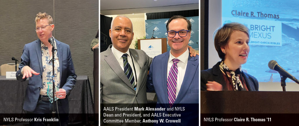 Left image: NYLS Professor Kris Franklin, Middle image: AALS President Mark Alexander and NYLS Dean and President Anthony W. Crowell, right image: NYLS Professor Claire R. Thomas ’11