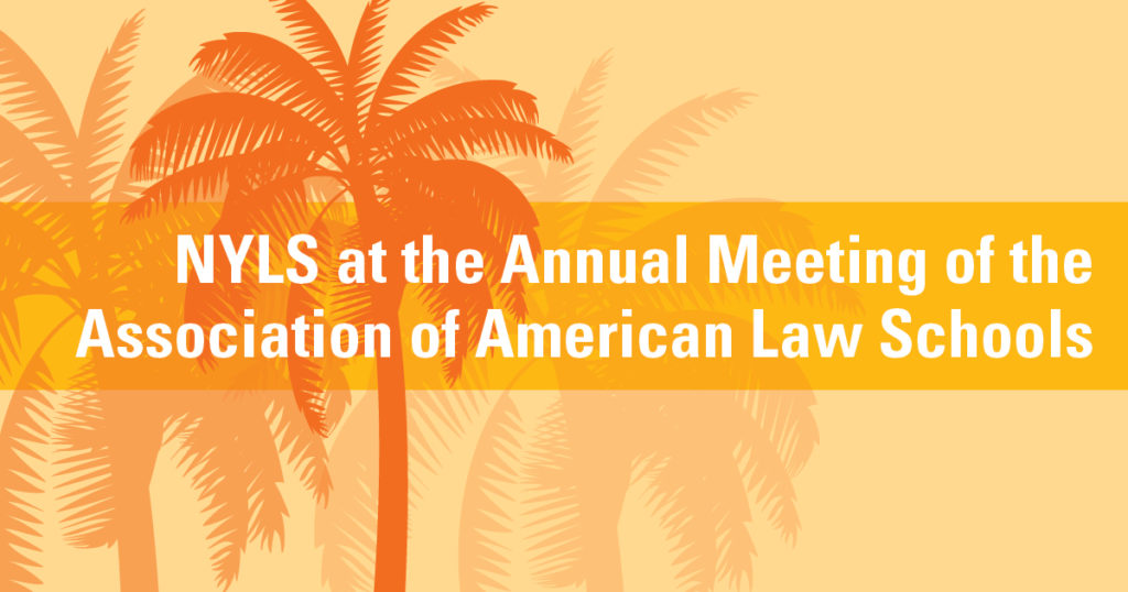 NYLS at the Association of American Law Schools Annual Meeting
