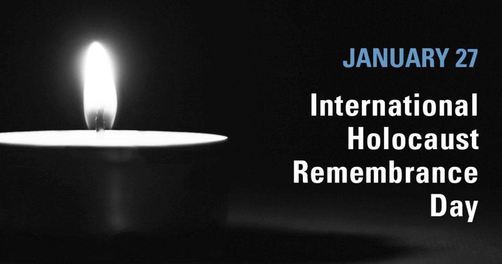 January 27, International Holocaust Remembrance Day