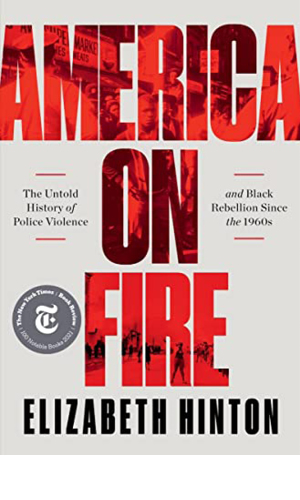 America on Fire: The Untold History of Police Violence and Black Rebellion Since the 1960s book cover