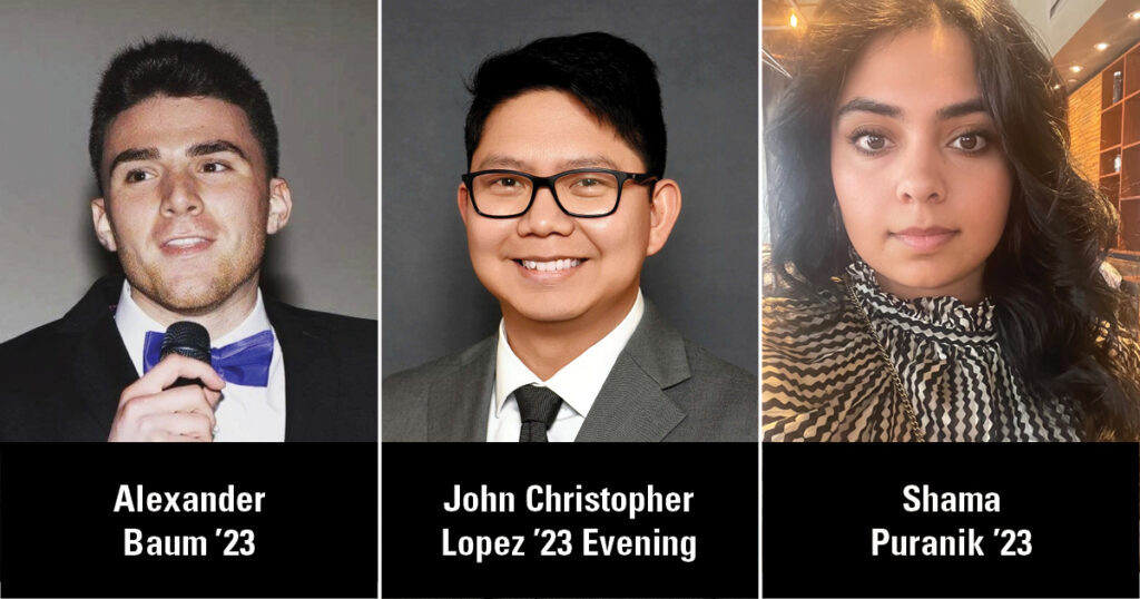 Alexander Baum ’23, John Christopher Lopez ’23 Evening, Shama Puranik ’23