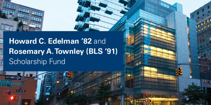 Howard C. Edelman ’82 and Rosemary A. Townley (BLS ’91) Scholarship Fund