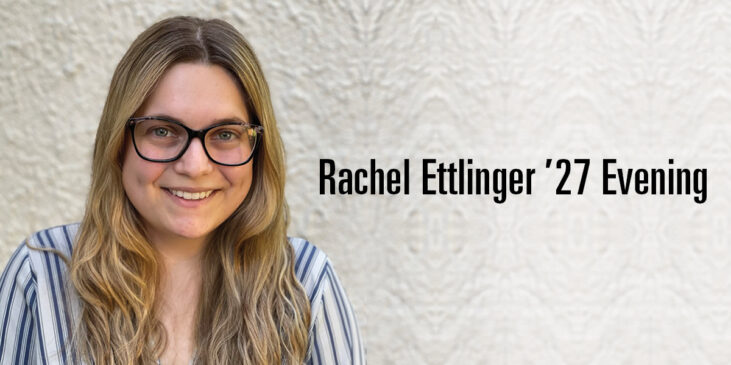 Rachel Ettlinger ’27 Evening