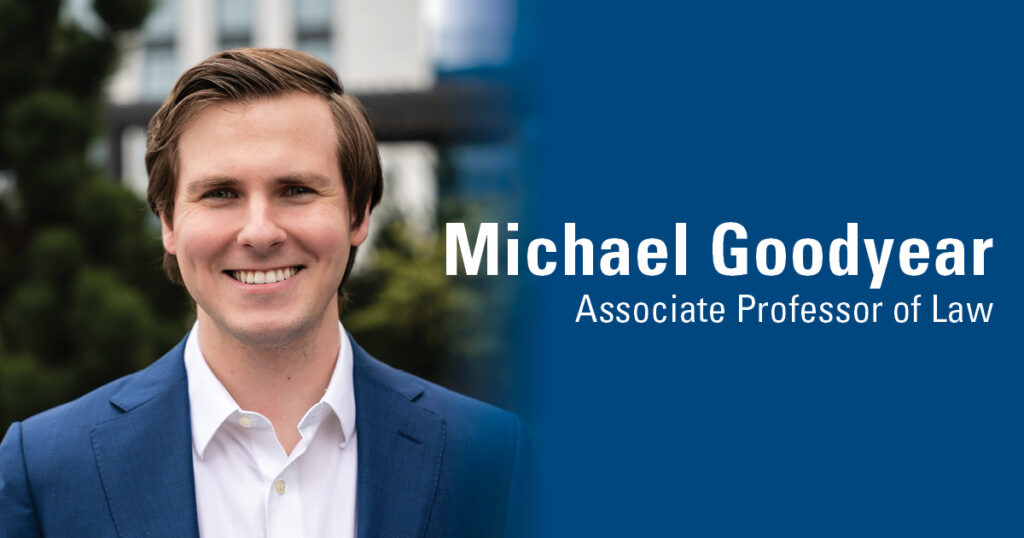 Michael Goodyear, Associate Professor of Law