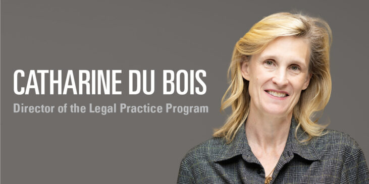 Catharine Du Bois, Director of the Legal Practice Program